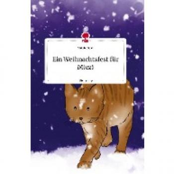 Ein Weihnachtsfest für Miezi. Life is a Story