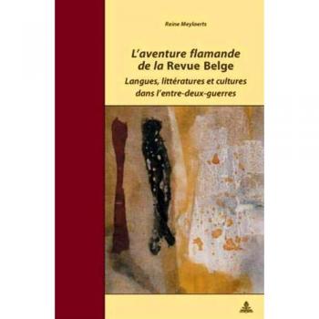L’aventure flamande de la «Revue Belge»: Langues, littératures et cultures dans l’entre-deux-guerres