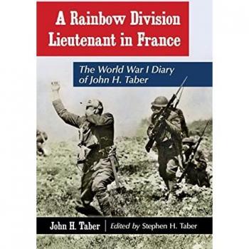 A Rainbow Division Lieutenant in France: The World War I Diary of John H. Taber