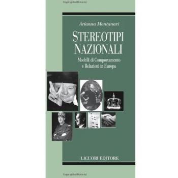 Stereotipi nazionali. Modelli di comportamento e relazioni in Europa