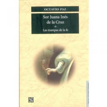 Sor Juana Ines De La Cruz O Las Trampas De La Fe