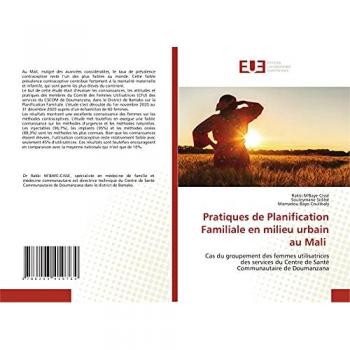 Pratiques de Planification Familiale en milieu urbain au Mali: Cas du groupement des femmes utilisatrices des services du Centre de Santé Communautaire de Doumanzana
