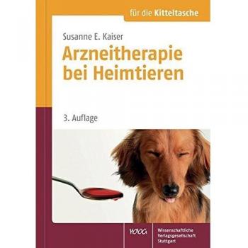 Kaiser, Susanne E. Arzneitherapie Bei Heimtieren (Für Die Kitteltasche)