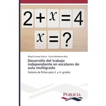 Desarrollo del trabajo independiente en escolares de aula multigrado: Sistema de fichas para 3. y 4. grados