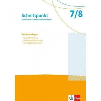 Schnittpunkt Mathematik 7/8. Differenzierende Ausgabe: Kopiervorlagen Zu Sprachförderung, Handlungsorientierung, Grundlagensicherung Klassen 7/8