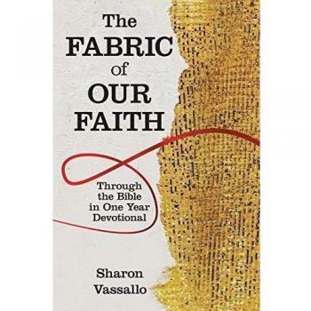 The Fabric of Our Faith: Through the Bible in One Year Devotional
