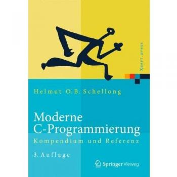 Moderne C-Programmierung: Kompendium und Referenz