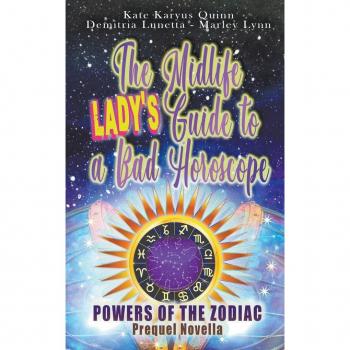 Lunetta, Demitria: The Midlife Lady's Guide to a Bad Horoscope
