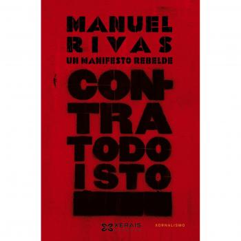 Contra todo isto: un manifesto rebelde
