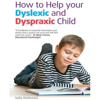 How to Help Your Dyslexic and Dyspraxic Child Jane Gregory