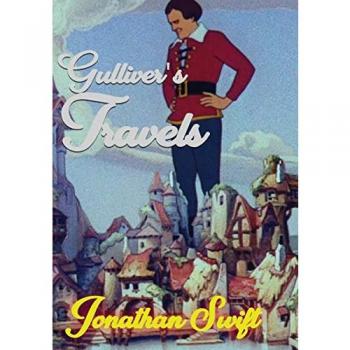 Gulliver's Travels: Travels into Several Remote Nations of the World. In Four Parts. By Lemuel Gulliver