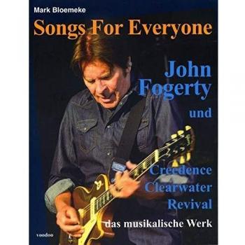 Songs For Everyone: John Fogerty und Creedence Clearwater Revival  das musikalische Werk