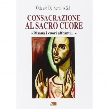 Consacrazione al sacro cuore. «Risana i cuori affranti...»