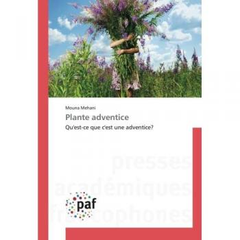 Plante adventice: Qu'est-ce que c'est une adventice?