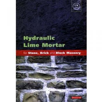 Hydraulic Lime Mortar for Stone, Brick and Block Masonry: A Best Practice Guide
