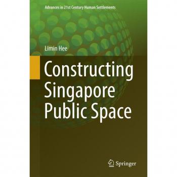 Constructing Singapore Public Space
