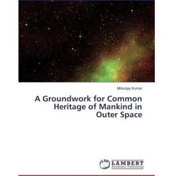 A Groundwork for Common Heritage of Mankind in Outer Space