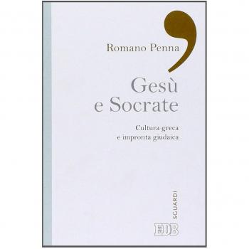 Gesù e Socrate. Cultura greca e impronta giudaica