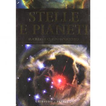 Stelle e pianeti. Il cielo a colpo d'occhio