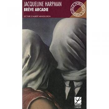 Jacqueline Harpman Brève Arcadie
