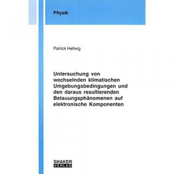 Untersuchung von wechselnden klimatischen Umgebungsbedingungen und den daraus resultierenden Betauungsphänomenen auf elektronische Komponenten