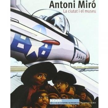 Antoni miró. La ciutat i el museu