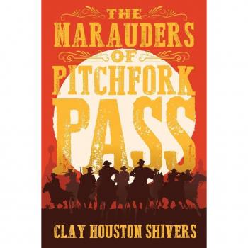 The Marauders Of Pitchfork Pass