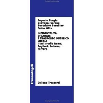 Incidentalità stradale e trasporto pubblico locale. I casi di studio Roma, Cagliari, Salerno, Ferrara