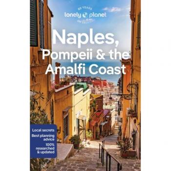 Lonely Planet Naples, Pompeii & the Amalfi Coast 8 (Travel Guide)