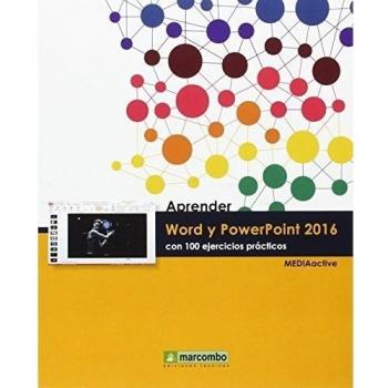 Aprender Word y PowerPoint 2016 con 100 ejercicios prácticos (Tapa blanda).