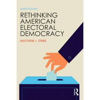 Rethinking American Electoral Democracy