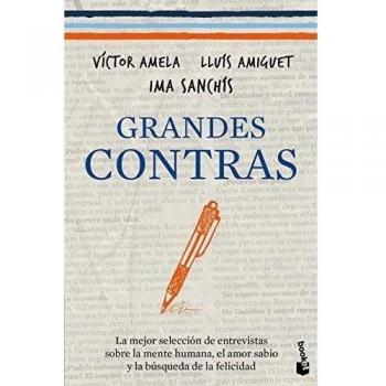 Grandes contras. La mejor selección de entrevistas sobre la mente humana, el amor sabio y la búsqueda de la felicidad