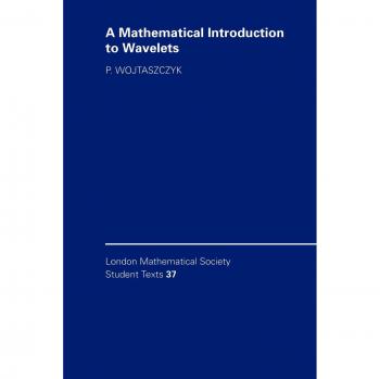 P. Wojtaszczyk A Mathematical Introduction To Wavelets (London Mathematical Society, Student Texts, Vol.37)