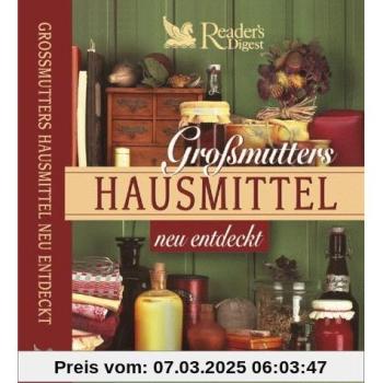 Großmutters Hausmittel Neu Entdeckt