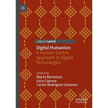 Digital Humanism: A Human-Centric Approach to Digital Technologies