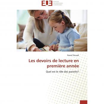 Les devoirs de lecture en première année: Quel est le rôle des parents? (Omn.Univ.Europ.)