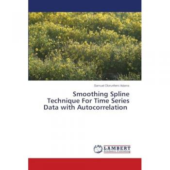 Adams, Samuel Olorunfemi: Smoothing Spline Technique For Time Series Data with Autocorrelation