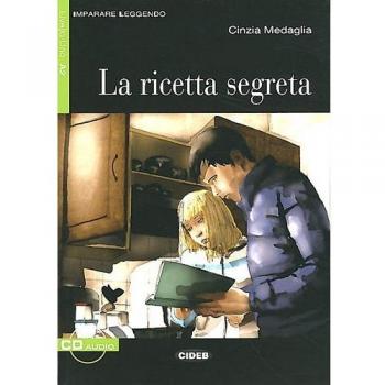 Ricetta Segreta+cd Novita' (Imparare Leggendo)