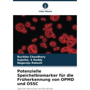 Potenzielle Speichelbiomarker für die Früherkennung von OPMD und OSSC: Speichel-Biomarker bei Mundkrebs