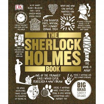 The Sherlock Holmes Book: Big Ideas Simply Explained Book