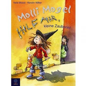 Molli Mogel. Hilf mir, kleine Zauberin!