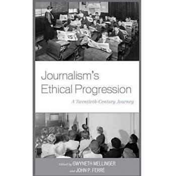 Journalism's Ethical Progression: A Twentieth-Century Journey