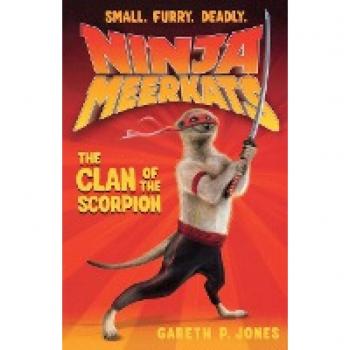 Ninja Meerkats: The Clan of the Scorpion (Band 1)
