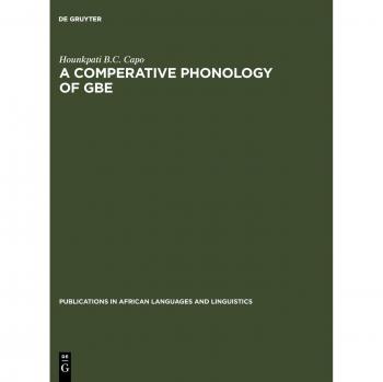 Capo, Hounkpati B. C.: A Comparative Phonology of Gbe