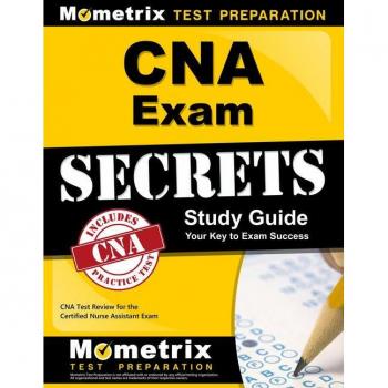 Mometrix Media, Llc CNA Exam Secrets Study Guide: CNA Test Review for the Certified Nurse Assistant Exam