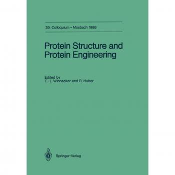 Protein Structure and Protein Engineering (Colloquium der Gesellschaft für Biologische Chemie in Mosbach Baden, 39, Band 39)