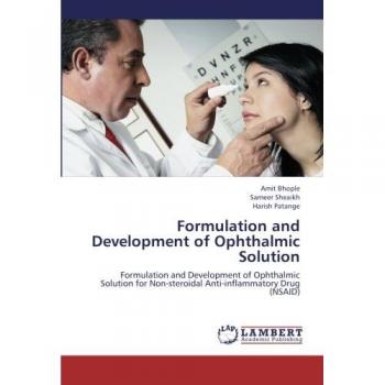 Formulation and Development of Ophthalmic Solution: Formulation and Development of Ophthalmic Solution for Non-steroidal Anti-inflammatory Drug