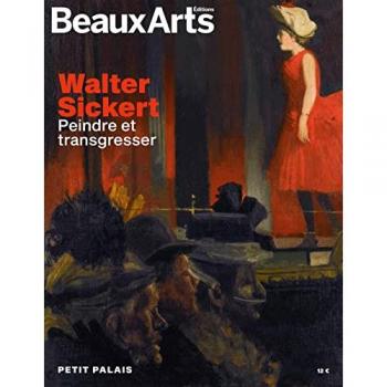 Walter sickert. peindre et transgresser