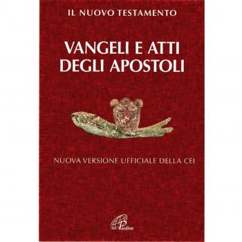 Il Nuovo Testamento. Vangeli e Atti degli Apostoli. Nuova versione ufficiale della CEI