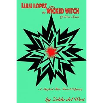 Lulu Lopez Vs. the Wicked Witch of West Texas